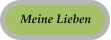 Meine Lieben