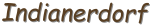 Indianerdorf